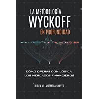 La metodología Wyckoff en profundidad (Curso de Trading e Inversión: Análisis Técnico avanzado)